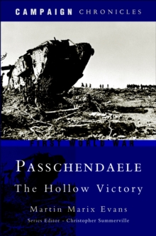 Passchendaele : The Hollow Victory