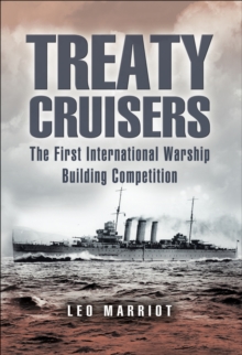 Treaty Cruisers : The First International Warship Building Competition