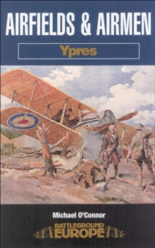 Airfields and Airmen: Ypres