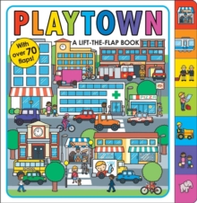 Playtown : Playtown, Board book Book Playtown : Playtown, Board book Book