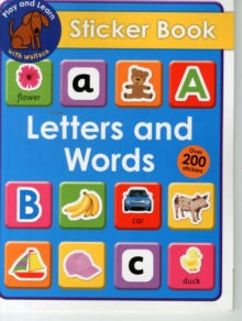 Letters and Words Sticker Book : Play & Learn With Wallace, Paperback / softback Book Letters and Words Sticker Book : Play & Learn With Wallace, Paperback / softback Book