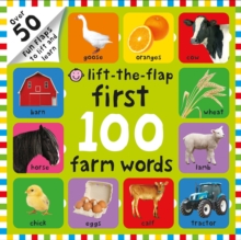 Lift-the-Flap First 100 Farm Words : First 100 Lift The Flap, Board book Book Lift-the-Flap First 100 Farm Words : First 100 Lift The Flap, Board book Book