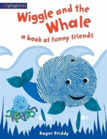 Wiggle and the Whale : A Book of Funny Friends, Paperback Book Wiggle and the Whale : A Book of Funny Friends, Paperback Book