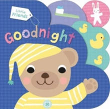 Goodnight : Little Friends, Hardback Book Goodnight : Little Friends, Hardback Book