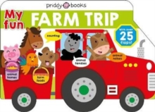 My Fun Farm Trip, Board book Book My Fun Farm Trip, Board book Book