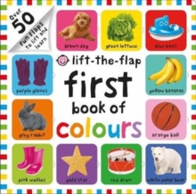 First 100 Lift The Flap Colours, Board book Book First 100 Lift The Flap Colours, Board book Book