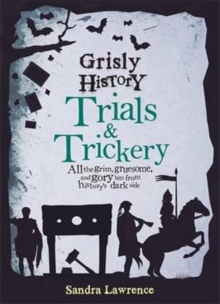 Grisly History - Trials and Trickery, Hardback Book Grisly History - Trials and Trickery, Hardback Book