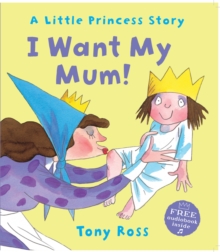I Want My Mum!, Paperback Book I Want My Mum!, Paperback Book