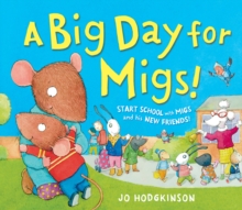 A Big Day for Migs!, Hardback Book A Big Day for Migs!, Hardback Book