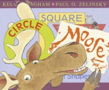 Circle, Square, Moose, Paperback Book Circle, Square, Moose, Paperback Book