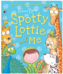 Spotty Lottie and Me, Paperback / softback Book Spotty Lottie and Me, Paperback / softback Book