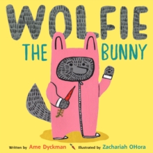 Wolfie the Bunny, Hardback Book Wolfie the Bunny, Hardback Book