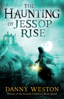 The Haunting of Jessop Rise, Paperback / softback Book The Haunting of Jessop Rise, Paperback / softback Book