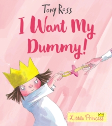 I Want My Dummy!, Paperback / softback Book I Want My Dummy!, Paperback / softback Book