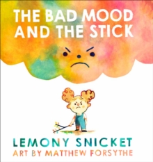 The Bad Mood and the Stick, Hardback Book The Bad Mood and the Stick, Hardback Book