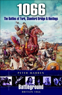 1066 : The Battles of York, Stamford Bridge & Hastings