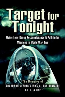 Target for Tonight : Flying Long-Range Reconnaissance & Pathfinder Missions in World War Two