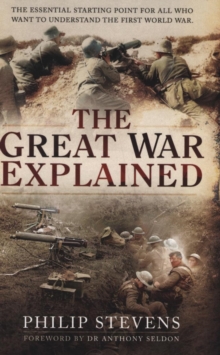 The Great War Explained, Paperback Book The Great War Explained, Paperback Book