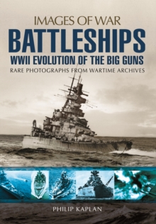 Battleships: WW II Evolution of the Big Guns, Paperback Book Battleships: WW II Evolution of the Big Guns, Paperback Book