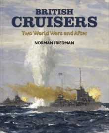 British Cruisers : Two World Wars and After