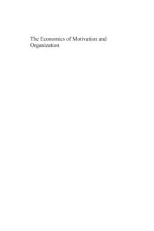 Economics of Motivation and Organization : An Introduction