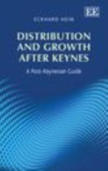 Distribution and Growth after Keynes : A Post-Keynesian Guide