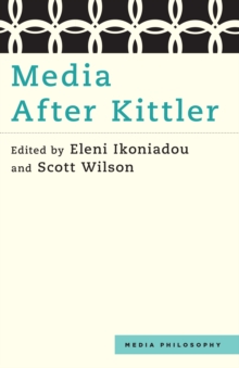 Media After Kittler, Hardback Book Media After Kittler, Hardback Book