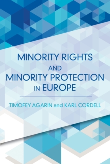 Minority Rights and Minority Protection in Europe, Paperback / softback Book Minority Rights and Minority Protection in Europe, Paperback / softback Book