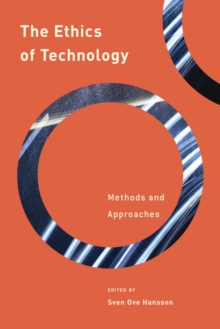 The Ethics of Technology : Methods and Approaches, Hardback Book The Ethics of Technology : Methods and Approaches, Hardback Book
