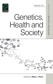 Genetics, Health, and Society, Hardback Book Genetics, Health, and Society, Hardback Book
