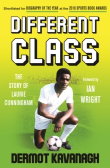 Different Class : The Story of Laurie Cunningham