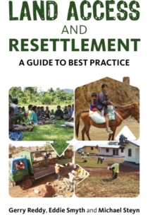 Land Access and Resettlement : A Guide to Best Practice, Paperback / softback Book Land Access and Resettlement : A Guide to Best Practice, Paperback / softback Book