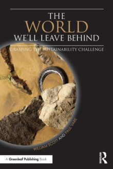 The World We'll Leave Behind : Grasping the Sustainability Challenge, Paperback Book The World We'll Leave Behind : Grasping the Sustainability Challenge, Paperback Book