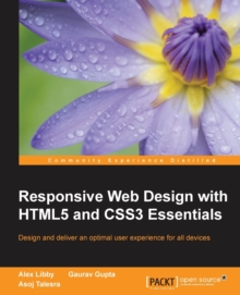 Responsive Web Design with HTML5 and CSS3 Essentials, Paperback / softback Book Responsive Web Design with HTML5 and CSS3 Essentials, Paperback / softback Book