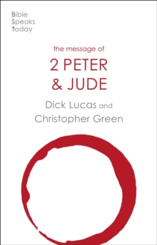 The Message of 2 Peter and Jude : The Promise Of His Coming