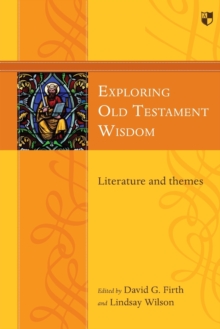 Exploring Old Testament Wisdom : Literature And Themes