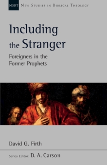 Including the Stranger : Foreigners In The Former Prophets