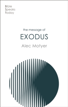 The Message of Exodus : The Days Of Our Pilgrimage