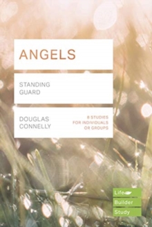 Angels (Lifebuilder Study Guides) : Standing Guard