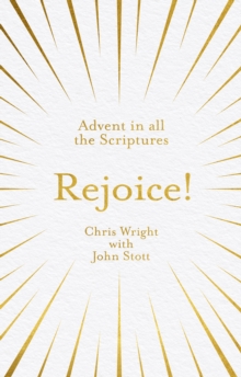 Rejoice! : Advent in All the Scriptures