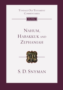 Nahum, Habakkuk and Zephaniah : An Introduction And Commentary