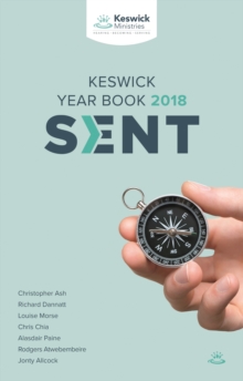 Sent: Keswick Year Book 2018 : Serving God's Mission