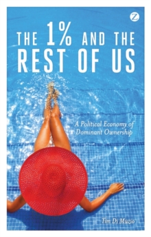 The 1% and the Rest of Us : A Political Economy of Dominant Ownership