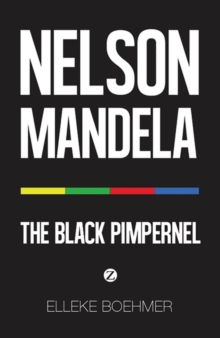 Nelson Mandela: The Black Pimpernel