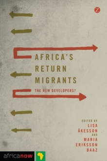 Africa's Return Migrants : The New Developers?