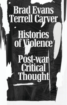 Histories of Violence : Post-war Critical Thought