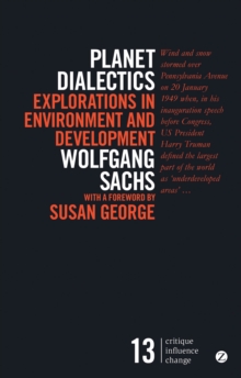Planet Dialectics : Explorations in Environment and Development, Paperback / softback Book Planet Dialectics : Explorations in Environment and Development, Paperback / softback Book
