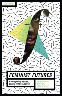 Feminist Futures : Reimagining Women, Culture and Development