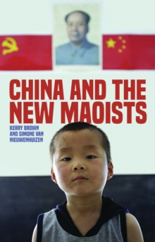 China and the New Maoists, Hardback Book China and the New Maoists, Hardback Book