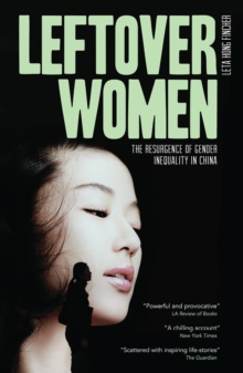 Leftover Women : The Resurgence of Gender Inequality in China, Paperback Book Leftover Women : The Resurgence of Gender Inequality in China, Paperback Book